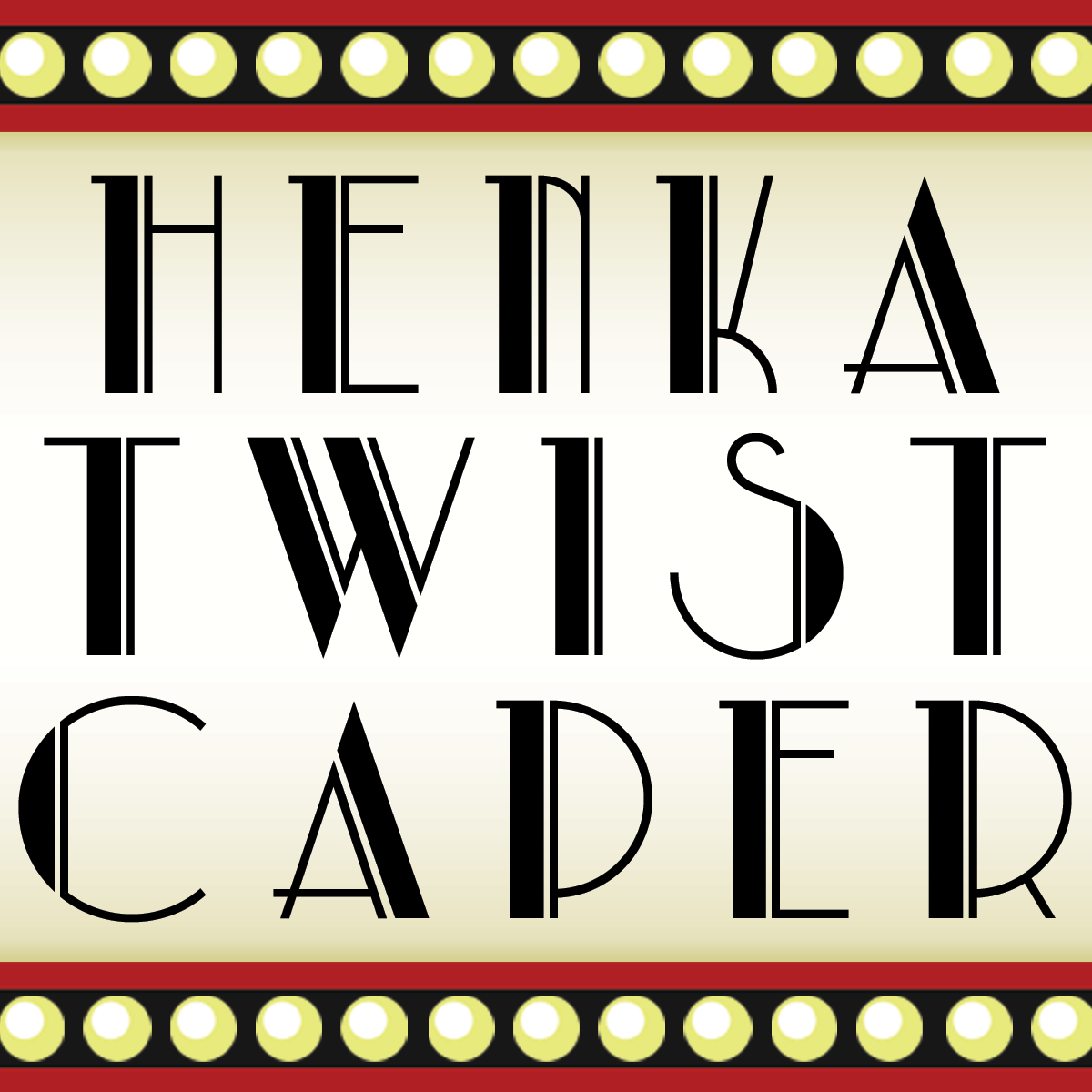 Henka Twist Caper